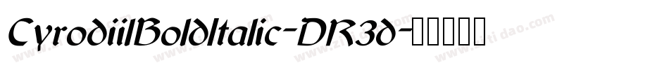 CyrodiilBoldItalic-DR3d字体转换