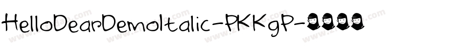 HelloDearDemoItalic-PKKgP字体转换