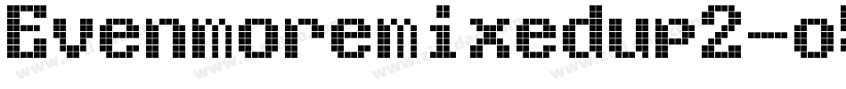 Evenmoremixedup2-o5yB字体转换