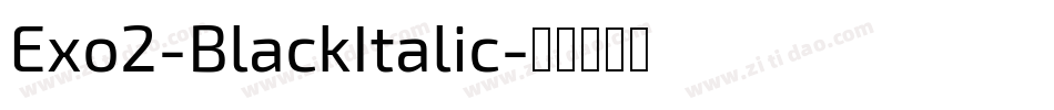 Exo2-BlackItalic字体转换