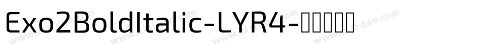 Exo2BoldItalic-LYR4字体转换