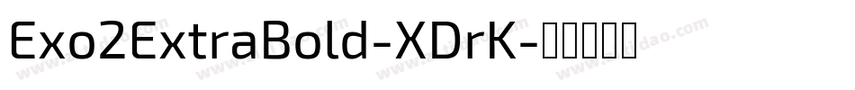 Exo2ExtraBold-XDrK字体转换
