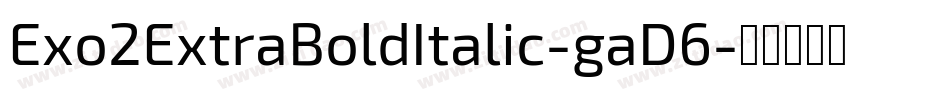 Exo2ExtraBoldItalic-gaD6字体转换