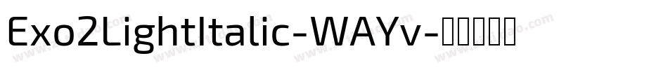 Exo2LightItalic-WAYv字体转换