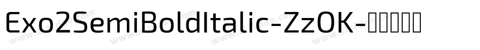 Exo2SemiBoldItalic-ZzOK字体转换