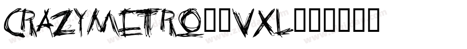 CrazyMetro-1vXL字体转换