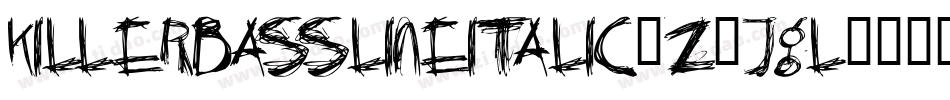 KillerBasslineItalic-z8JGL字体转换
