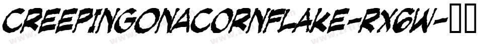 CreepingOnACornflake-RX6W字体转换