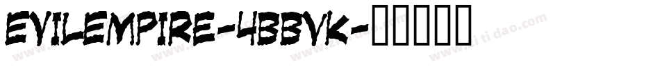EvilEmpire-4BBVK字体转换