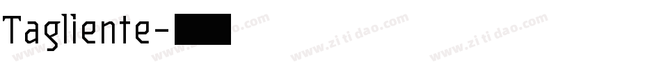 Tagliente字体转换