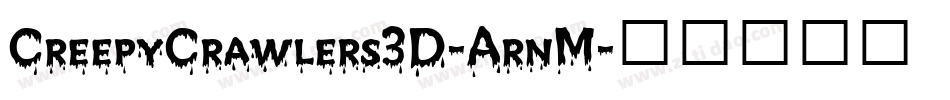 CreepyCrawlers3D-ArnM字体转换