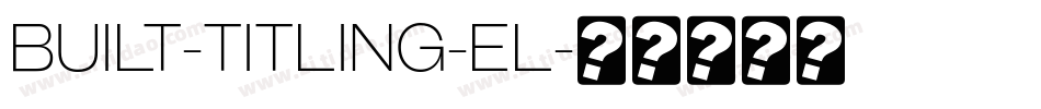 Built-Titling-El字体转换