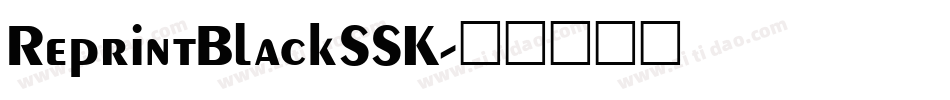 ReprintBlackSSK字体转换