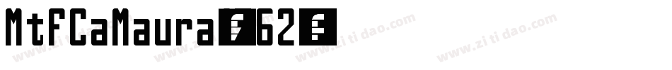MtfCaMaura-1Z62字体转换