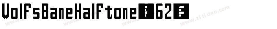 WolfsBaneHalftone-9R62字体转换