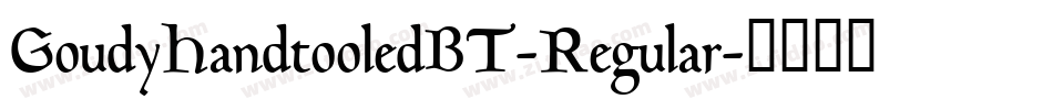 GoudyHandtooledBT-Regular字体转换