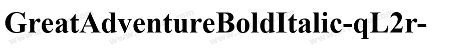 GreatAdventureBoldItalic-qL2r字体转换