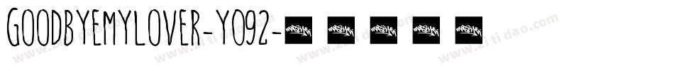 GoodbyeMyLover-Y092字体转换