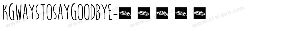 KGWaystoSayGoodbye字体转换