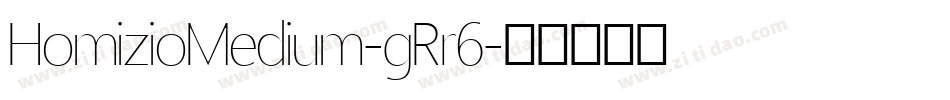 HomizioMedium-gRr6字体转换