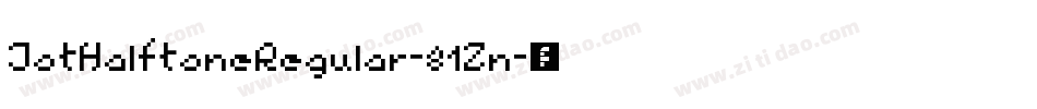 JotHalftoneRegular-81Zn字体转换