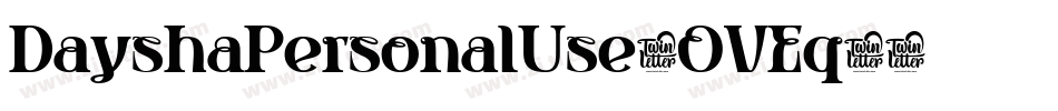DayshaPersonalUse-OVEq6字体转换