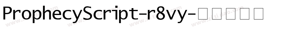 ProphecyScript-r8vy字体转换