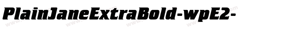 PlainJaneExtraBold-wpE2字体转换