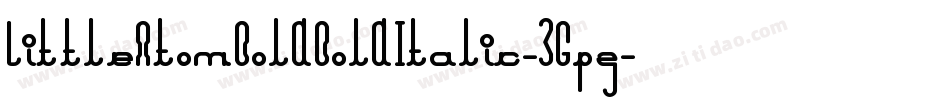 LittleAtomBoldBoldItalic-3Gpz字体转换