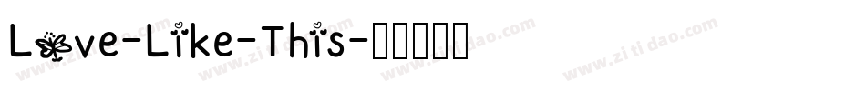 Love-Like-This字体转换