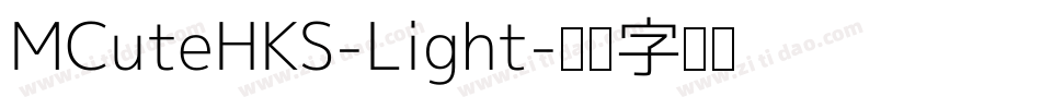MCuteHKS-Light字体转换