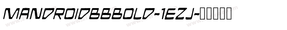 MandroidBbBold-1eZj字体转换