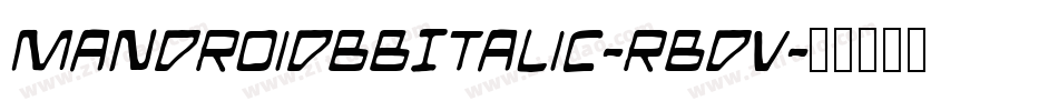 MandroidBbItalic-RBdv字体转换