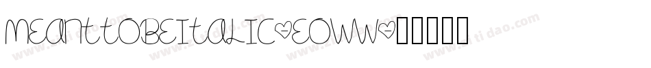 MeantToBeItalic-EoWW字体转换