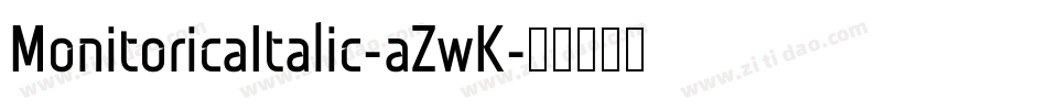 MonitoricaItalic-aZwK字体转换