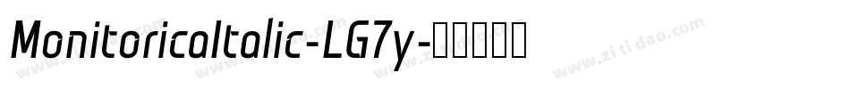 MonitoricaItalic-LG7y字体转换