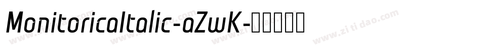 MonitoricaItalic-aZwK字体转换