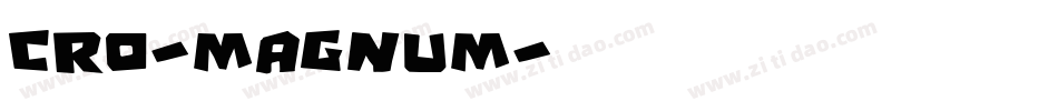 Cro-Magnum字体转换