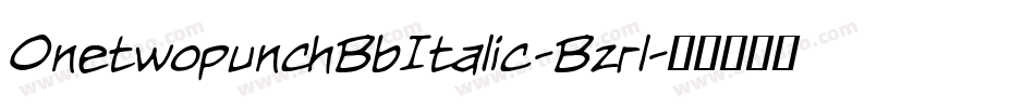 OnetwopunchBbItalic-Bzrl字体转换