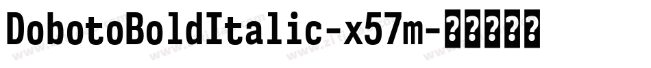 DobotoBoldItalic-x57m字体转换