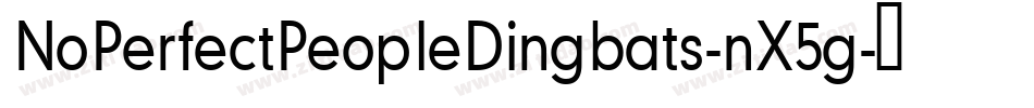 NoPerfectPeopleDingbats-nX5g字体转换