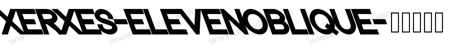 XERXES-ELEVENOBLIQUE字体转换