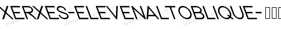 XERXES-ELEVENALTOBLIQUE字体转换