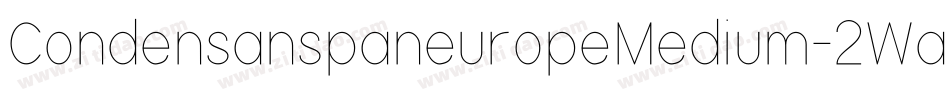 CondensanspaneuropeMedium-2Wa3字体转换
