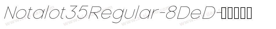 Notalot35Regular-8DeD字体转换