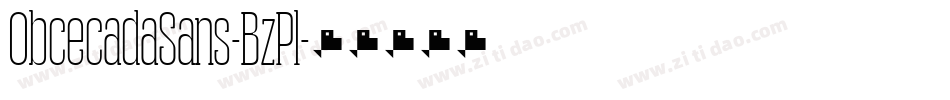 ObcecadaSans-BzPl字体转换