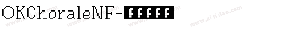OKChoraleNF字体转换