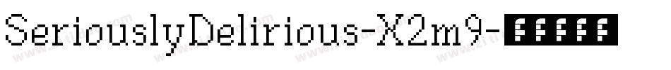 SeriouslyDelirious-X2m9字体转换