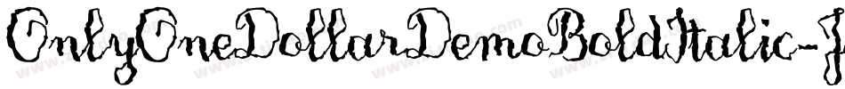 OnlyOneDollarDemoBoldItalic-J28x字体转换 OnlyOneDollarDemoBoldItalic-J28x字体转换