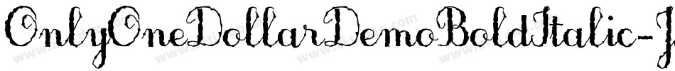 OnlyOneDollarDemoBoldItalic-J28x字体转换 OnlyOneDollarDemoBoldItalic-J28x字体转换